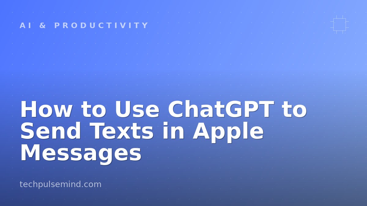 How to Use ChatGPT to Send Texts in Apple Messages