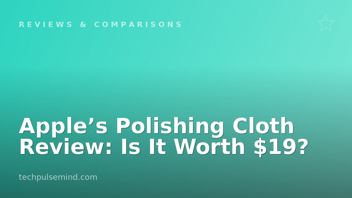 Apple’s Polishing Cloth Review: Is It Worth $19?