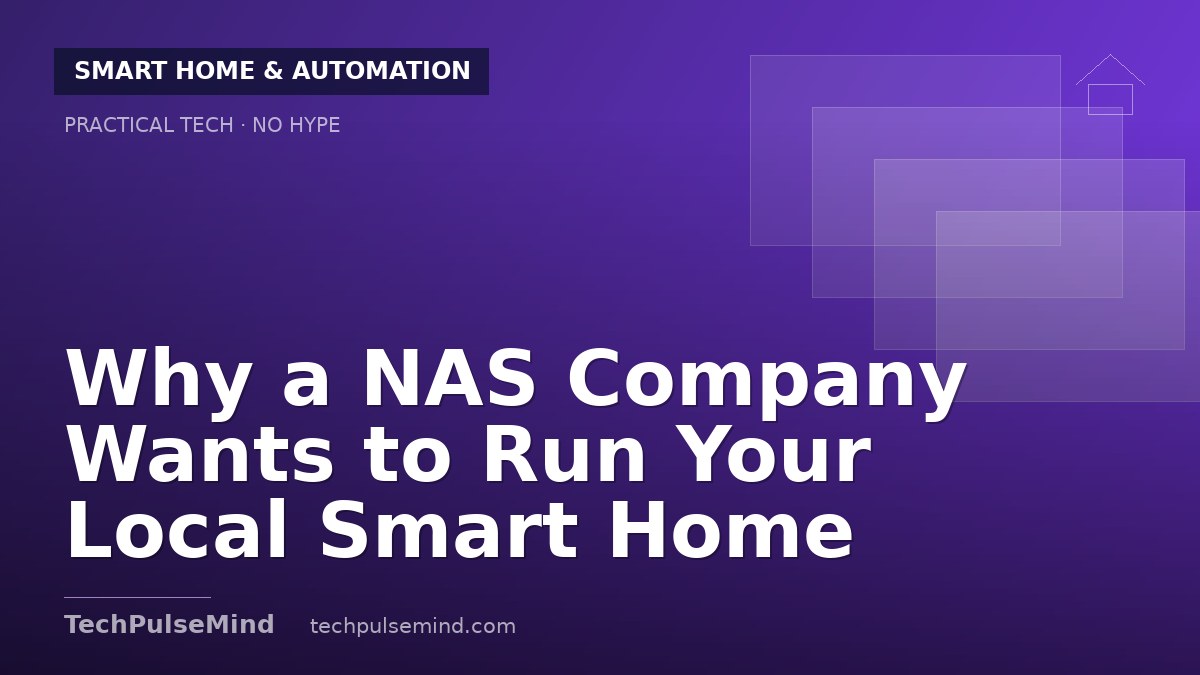 Why a NAS Company Wants to Run Your Local Smart Home